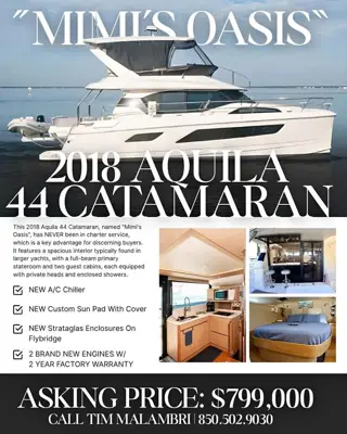 2018 Aquila 44 Catamaran, named "Mimi's Oasis" FOR SALE